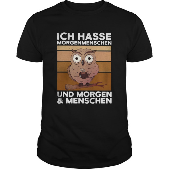 Tops - Ich Hasse Morgenmenschen Und Morgen And Menschen OwlRetro Shirt